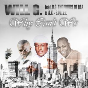 Download track Why Can't We [Randy Norton Remix] B. G. The Prince Of Rap, A. K. - S. W. I. F. T., Will G