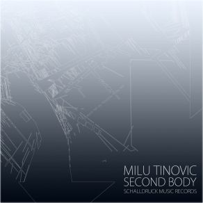 Download track Second Body Milu Tinovic