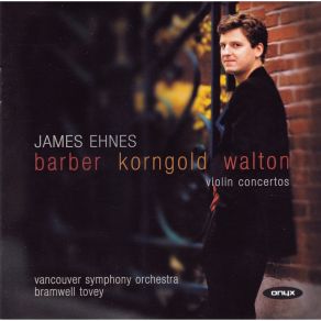 Download track 06. Barber - Concerto For Violin And Orchestra Op. 14 - III- Presto In Moto Perp... James Ehnes, Vancouver Symphony Orchestra