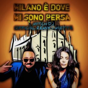 Download track Milano È Dove Mi Sono Persa (Radio Remix) Mitch DJ