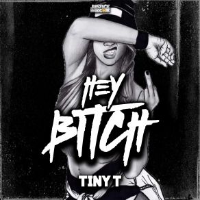 Download track Hey Bitch Tiny T