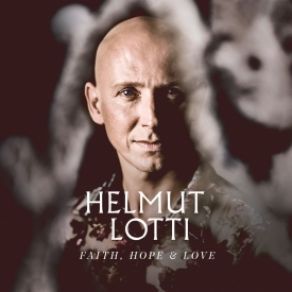 Download track Faith, Hope And Love Helmut Lotti