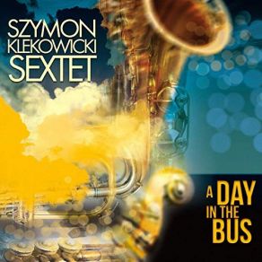 Download track Highway Szymon Klekowicki Sextet