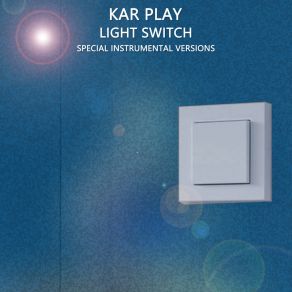 Download track Light Switch (Edit Instrumental Mix Without Drum) Kar Play