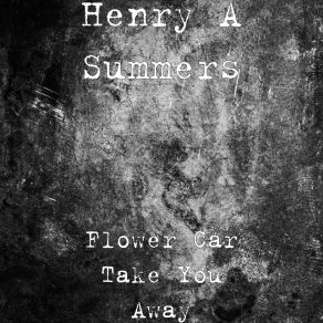 Download track Here Is The Rest Henry A Summers