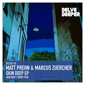 Download track Skin Deep Marcus Zuercher