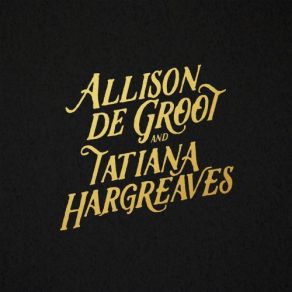 Download track Eighth Of January Tatiana Hargreaves, Allison De Groot