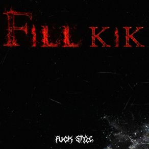 Download track Die FILL KIK