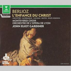 Download track Part 3: Marie, Joseph, Le Pere De Familie, Choeur Des Ismaelites The Monteverdi Choir, John Eliot Gardiner, Hector Berlioz, Orchestre De L'Opéra De Lyon