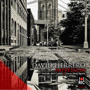 Download track Impression (Javi Colors & Oscar Mula Remix) David Herrero