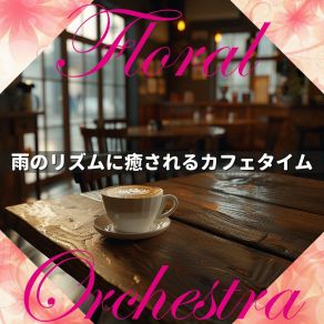 Download track Raindrop Serenade At Dusk Floral Orchestra