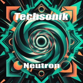 Download track Neutron Techsonik