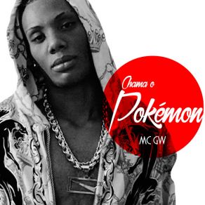 Download track Chama O Pokémon MC GW