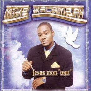 Download track Mon Tout Mike Kalambay