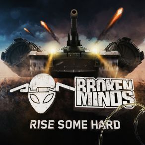 Download track Rise Some Hard Alien T, Broken Minds