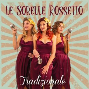 Download track T'ho Voluto Bene (Non Dimenticar) Le Sorelle Rossetto