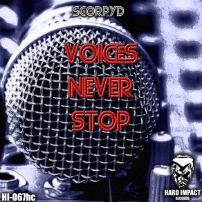 Download track Voices Never Stop Scorpyd