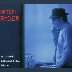 Download track Detroit (By The River) Mitch RyderThe River