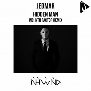 Download track Hidden Man (Nth Factor Remix) JedmarNth Factor