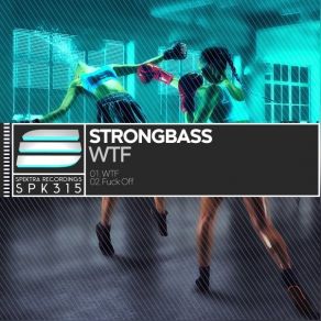 Download track Fuck Off Strongbass