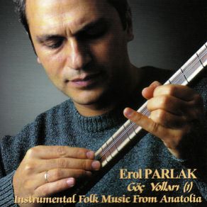 Download track Bozlak & Ağır Halay Erol Parlak