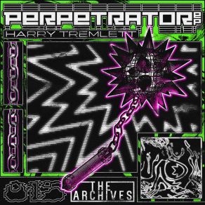 Download track Perpetrator Harry Tremlett