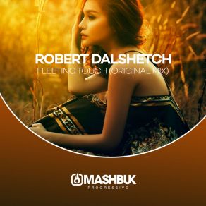 Download track Fleeting Touch (Original Mix) Robert Dalshetch