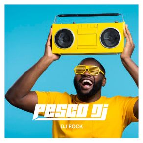 Download track Dj Rock (Extended Mix) Pesco DJ