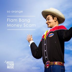 Download track Flam Bang Money Scam (Backfire Alpha Remix) So OrangeBackFire Alpha