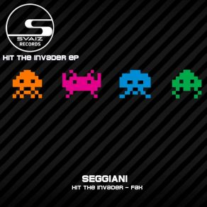 Download track Hit The Invader (Original Mix) Seggiani