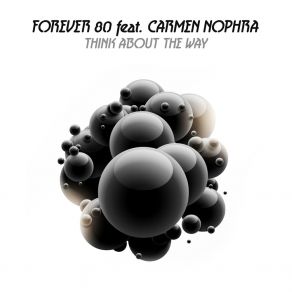 Download track Think About The Way (Electro Vocal Mix) The CarCarmen Nophra