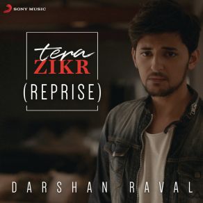 Download track Tera Zikr (Reprise) Darshan Raval