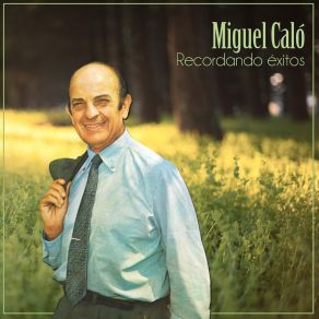 Download track El Mundo De Los Dos Miguel Caló