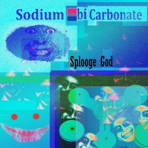 Download track Sodium Bicarbonate Splooge God