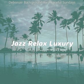 Download track Divine Ambience For Vacations Jazz Relax Luxury