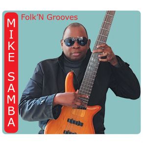 Download track Folk'n Grooves Mike Samba