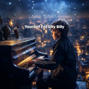 Download track Yourself Fnf Silly Billy Gentle Groove