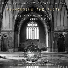 Download track Abandoning The Faith (Nick Rowland Mix) Nick Rowland, Crystal Blakk