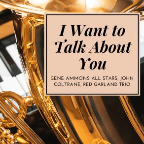 Download track I Want To Talk About You Irving BerlinThe Prestige All Stars