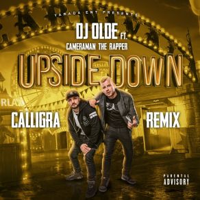 Download track Upside Down (Calligra Dub Remix) DJ OldeCameraman The Rapeer