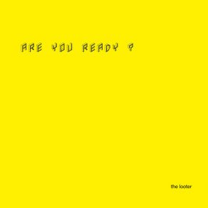 Download track Are You Ready (Radio Edit) Looter