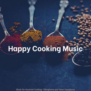 Download track Relaxing Dinner Time Happy Cooking Music