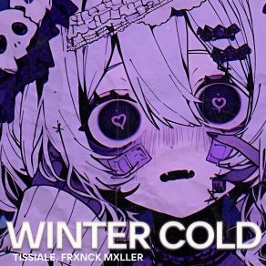 Download track WINTER COLD FRXNCK MXLLER