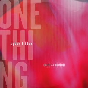 Download track One Thing Cyber Friday