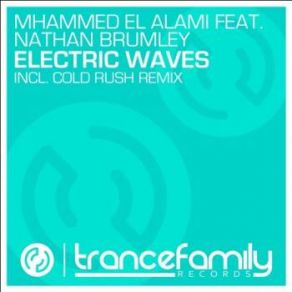 Download track Electric Waves (Original Mix) Mhammed El Alami, Nathan Brumley