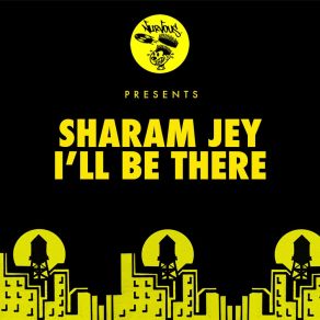 Download track I'll Be There (Dub Mix) Sharam Jey