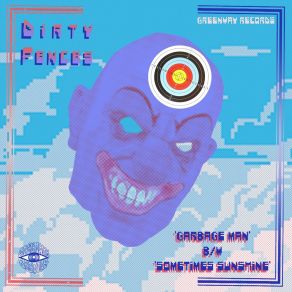 Download track Garbage Man Dirty Fences