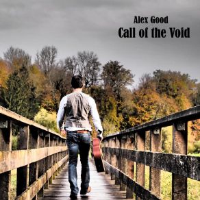 Download track Call Of The Void Alex Good