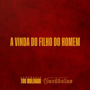 Download track Espontâneos Parábolas - A Vinda Do Filho Do Homem Ton Molinari