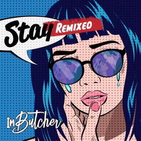 Download track Stay (Extended) ImButcher